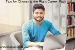Tips for Choosing the Right Career Path
