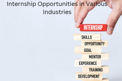 Internship Opportunities in Various Industries