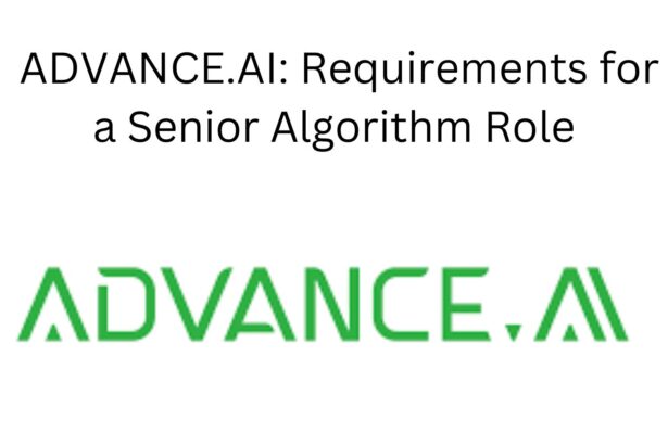 ADVANCE.AI: Requirements for a Senior Algorithm Role