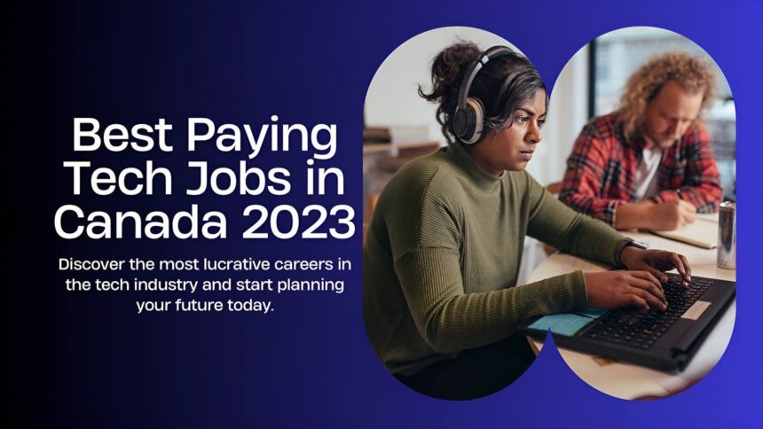 Best Paying Tech Jobs in Canada 2023