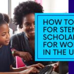 How to Apply for STEM Scholarships for Women in the USA