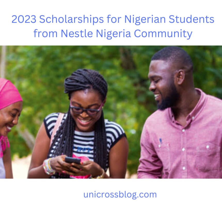 2023 Scholarships for Nigerian Students from Nestle Nigeria Community