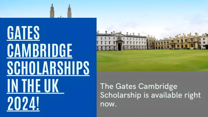 Gates Cambridge Scholarships in the UK 2024