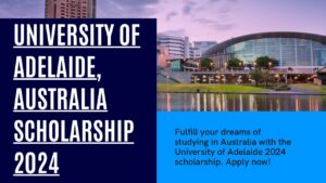 University of Adelaide, Australia Scholarship 2024