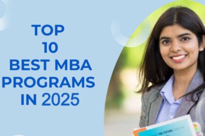 Top 10 Best MBA Programs in 2025