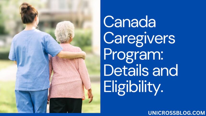 Canada Caregivers Program: Details and Eligibility
