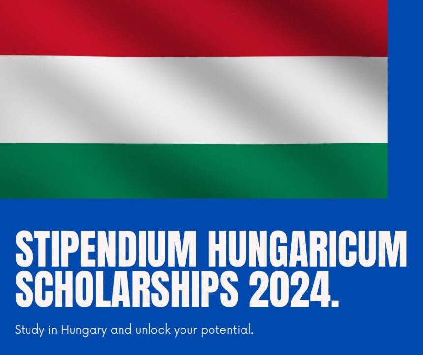 Stipendium Hungaricum Scholarships 2024