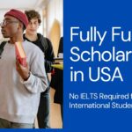 Fully Funded Scholarships in USA For International Students Without IELTS 2024