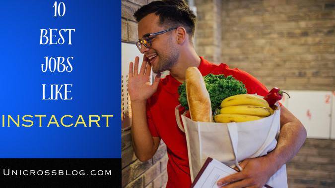 The 10 Best Jobs Like Instacart