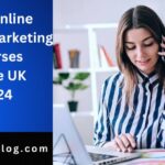 Best Online Digital Marketing Courses in the UK for 2024