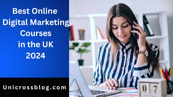 Best Online Digital Marketing Courses in the UK for 2024