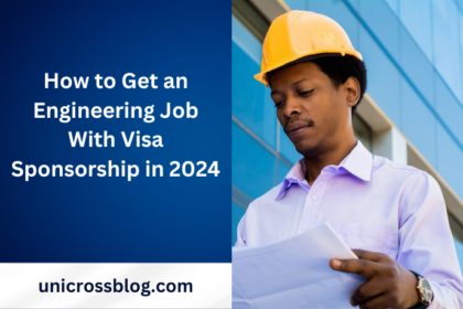 How to Get an Engineering Job With Visa Sponsorship in 2024