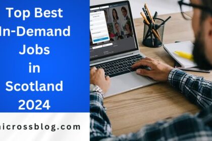 Top Best In-Demand Jobs in Scotland in 2024