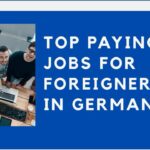 Top 20 Highest Paying Jobs in Germany for Foreigners 2025