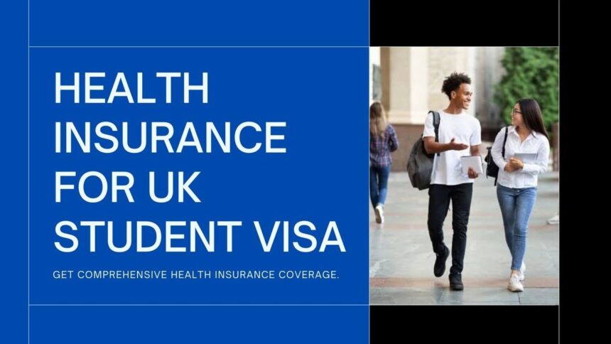 Health Insurance for UK Student Visa