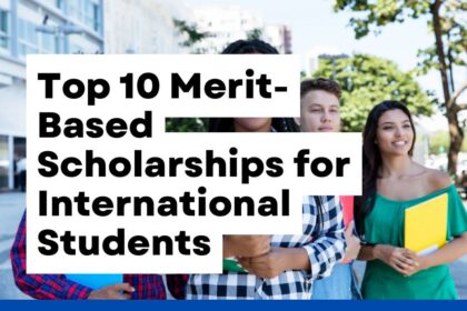 Top 10 Merit Based Scholarships for International Students 2025