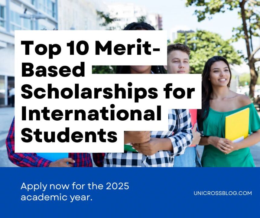 Top 10 Merit Based Scholarships for International Students 2025