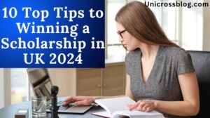 10 Top Tips to Winning a Scholarship in UK 2024
