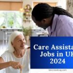 Care Assistant Jobs in UK 2024