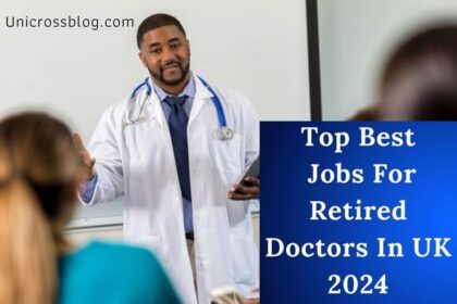 Top Best Jobs For Retired Doctors In UK 2024