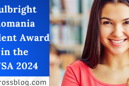 Fulbright Romania Student Award in the USA 2024