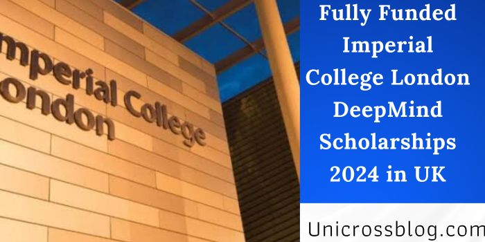 Fully Funded Imperial College London DeepMind Scholarships 2024 in UK
