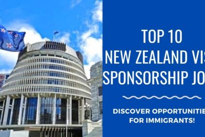 10 New Zealand Visa Sponsorship Jobs for Immigrants in 2024