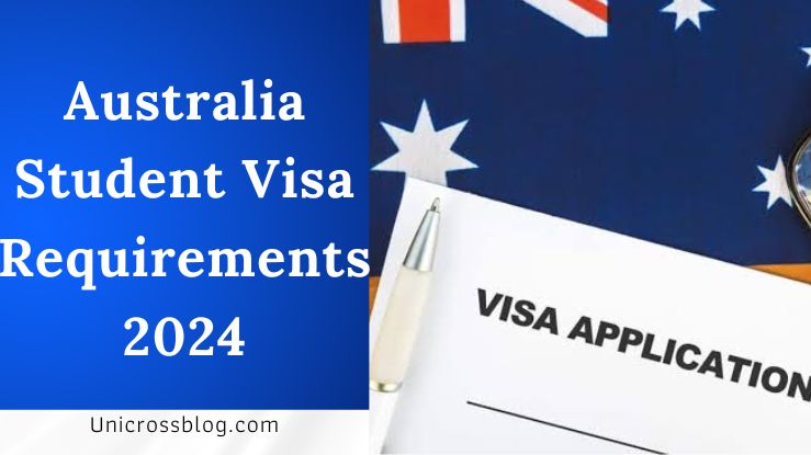 Australia Student Visa Requirements 2024