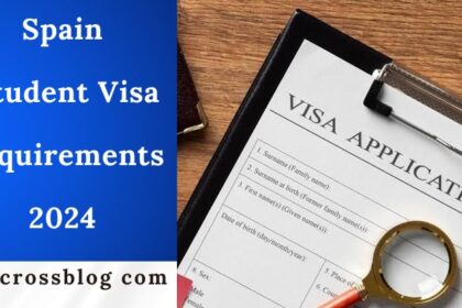 Spain Student Visa Requirements 2024