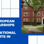 Top Europe Scholarships for International Students in 2024