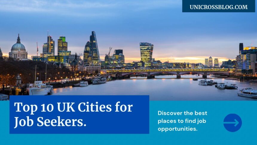 10 Best Cities for Job Opportunities in the UK