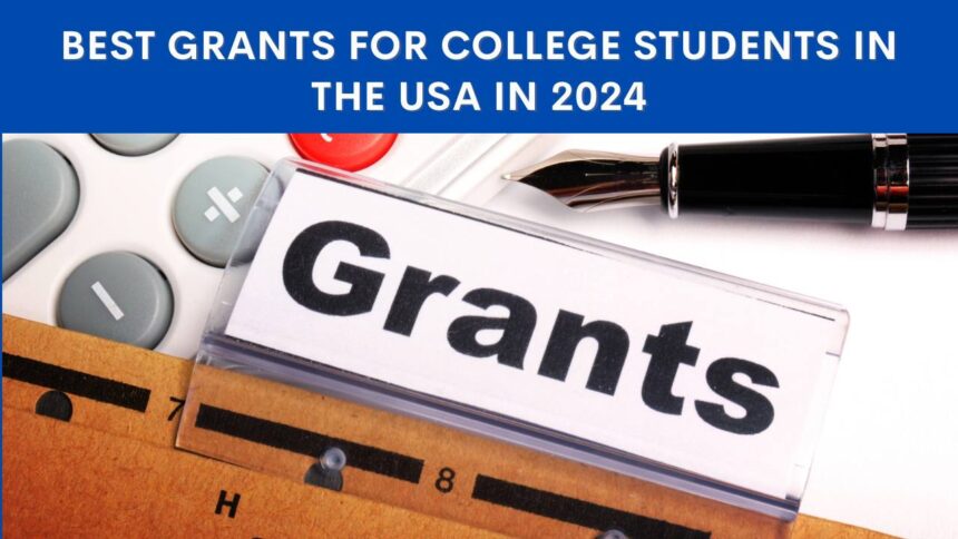 Best Grants For College Students in the USA in 2024