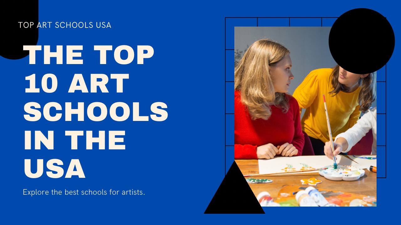 Top 10 Art Schools in the USA