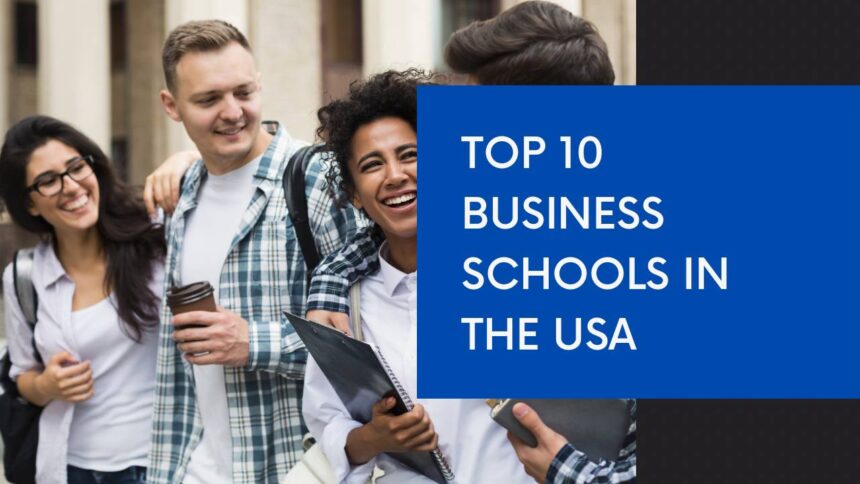 Top 10 Business Schools in the USA
