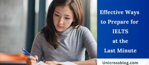 Effective Ways to Prepare for IELTS at the Last Minute