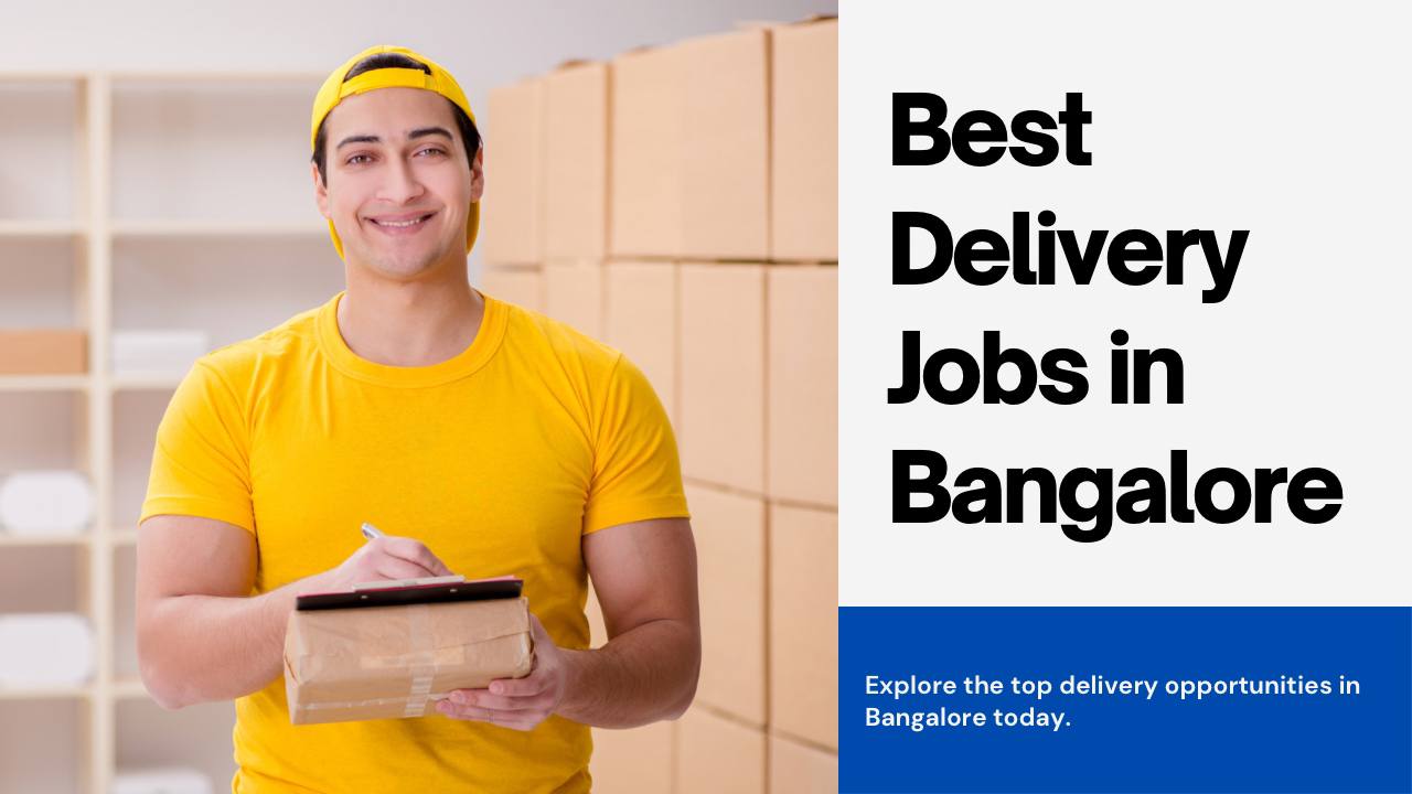 8 Best Delivery Jobs in Bangalore