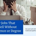 10 Easy Jobs That Pay Well Without Experience or Degree