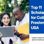 Top 11 Scholarships for College Freshmen in the USA