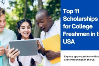 Top 11 Scholarships for College Freshmen in the USA