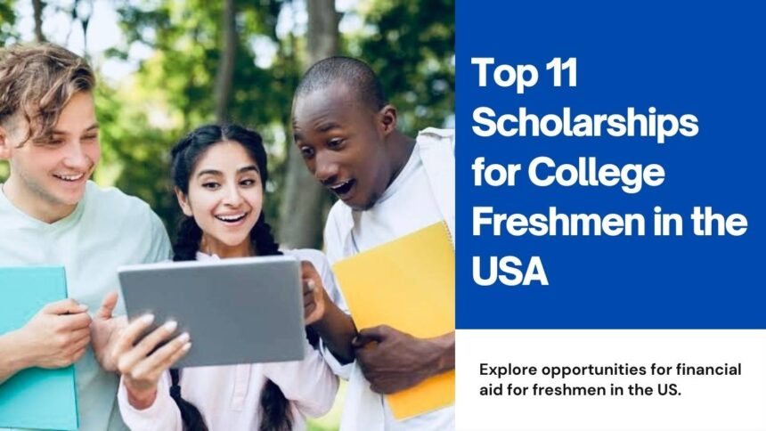 Top 11 Scholarships for College Freshmen in the USA
