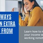 10 Best Ways to Make Extra Money from Home as a Full Time Worker