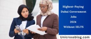 Highest-Paying Dubai Government Jobs 2024 Without IELTS