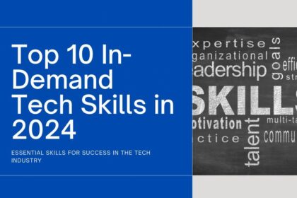 Top 10 In-Demand Tech Skills to Boost Your Technology Career in 2024