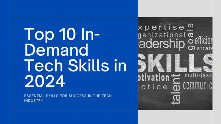 Top 10 In-Demand Tech Skills to Boost Your Technology Career in 2024