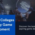 Top 10 Game Development Colleges to Study in 2024