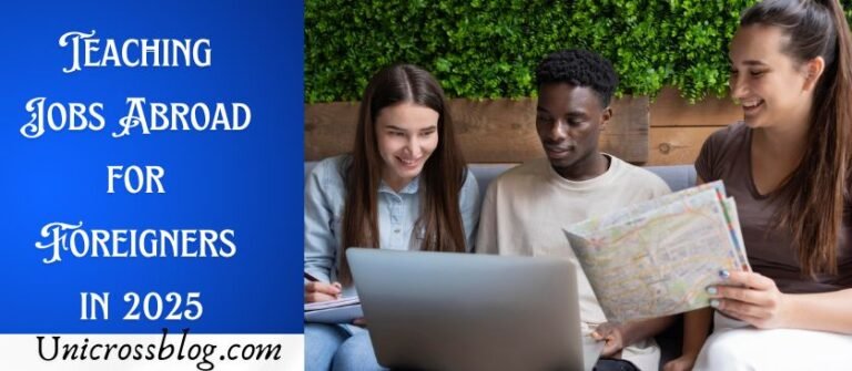 Teaching Jobs Abroad for Foreigners in 2025 | UnicrossBlog