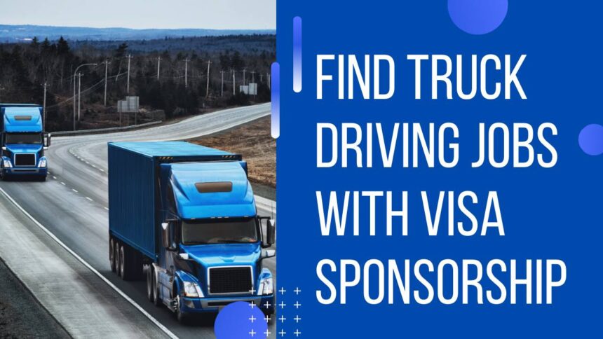 Best Truck Driving Jobs in Canada with Visa Sponsorship