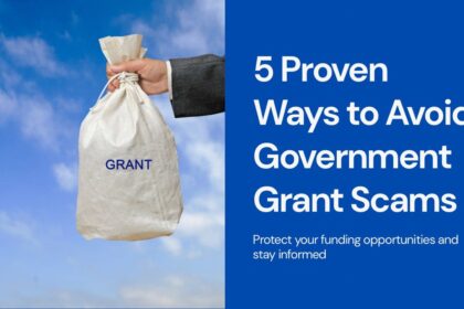 Top 5 Proven Ways to Avoid Government Grant Scams