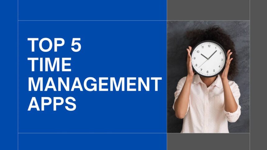 Top 5 time management apps banner with woman holding clock in front of face symbolizing productivity and time management