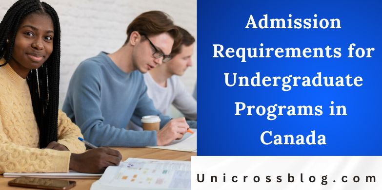 Admission Requirements for Undergraduate Programs in Canada
